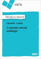 O sprawie narodu polskiego Literatura dawna