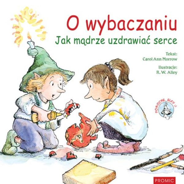 O wybaczaniu Jak mądrze uzdrawiać serce