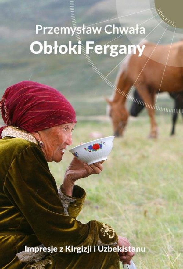 Obłoki Fergany Impresje z Kirgizji i Uzbekistanu