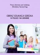 Obraz edukacji dziecka w Polsce i na Ukrainie - pdf