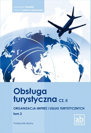Obsługa turystyczna cz. II Organizacja imprez i usług turystycznych tom 2.