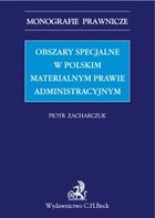 Obszary specjalne w polskim materialnym prawie administracyjnym - pdf