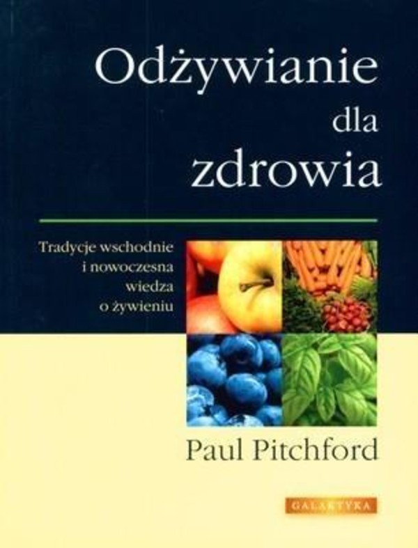 ODŻYWIANIE DLA ZDROWIA Tradycje wschodnie i nowoczesna wiedza o żywieniu