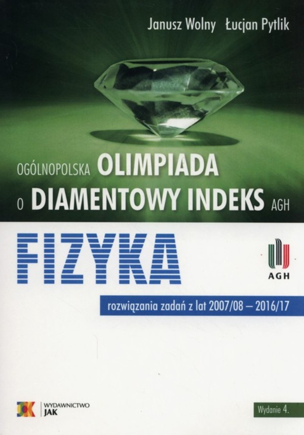 Ooólnopolska olimpiada o diamentowy indeks AGH Fizyka Rozwiązania zadań z lat 2007/08 - 2016/17