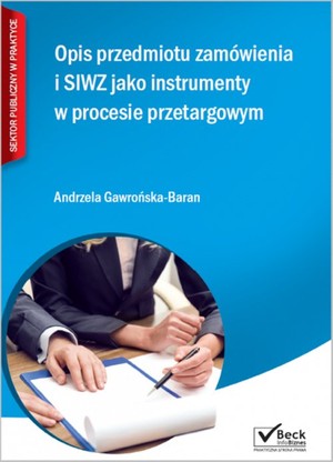 Opis przedmiotu zamówienia i SIWZ jako instrumenty w procesie przetargowym