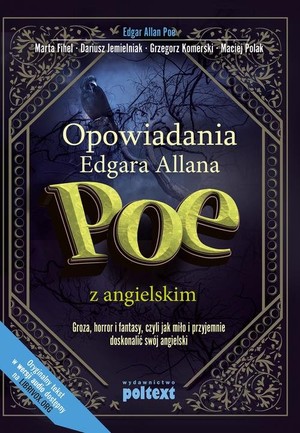 Opowiadania Edgara Allana Poe z angielskim Groza, horror i fantasy, czyli jak miło i przyjemnie doskonalić swój angielski