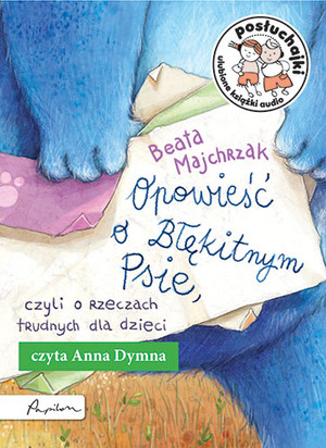 Opowieść o błękitnym psie, czyli o rzeczach trudnych dla dzieci Audiobook CD Audio