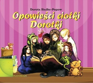 Opowieści Ciotki Dorotki Audiobook CD Audio