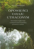 Opowieści o Raju utraconym Przemiany topiki Raju w hispanoamerykańskiej powieści o selwie