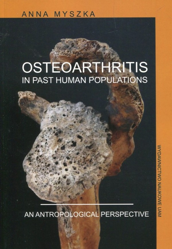 Osteoarthritis in past human populations An anthropological perspective