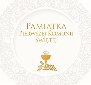 Pamiątka Pierwszej Komunii Świętej