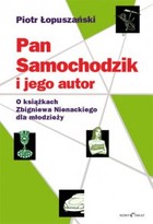 Pan Samochodzik i jego autor o książkach Zbigniewa Nienackiego dla młodzieży