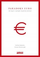 Paradoks euro Jak wyjść z pułapki wspólnej waluty?