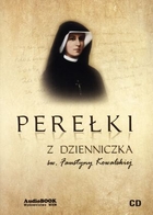 Perełki z Dzienniczka św. Faustyny Kowalskiej Audiobook CD Audio