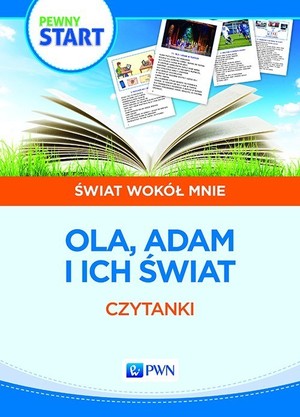 Pewny start Czytanki. Ola, Adam i ich świat