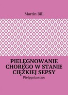 Pielęgnowanie chorego w stanie ciężkiej sepsy - mobi, epub