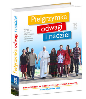 Pielgrzymka odwagi i nadziei