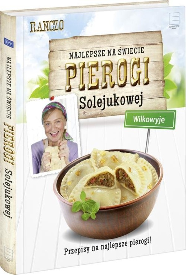 Pierogi Solejukowej Przepisy na najlepsze pierogi!