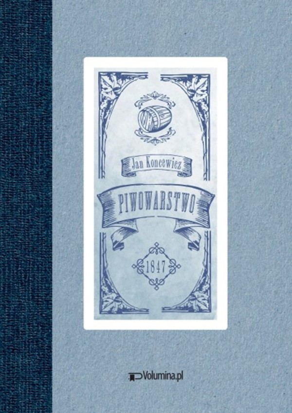 Piwowarstwo Reprint wydania z 1847 r.