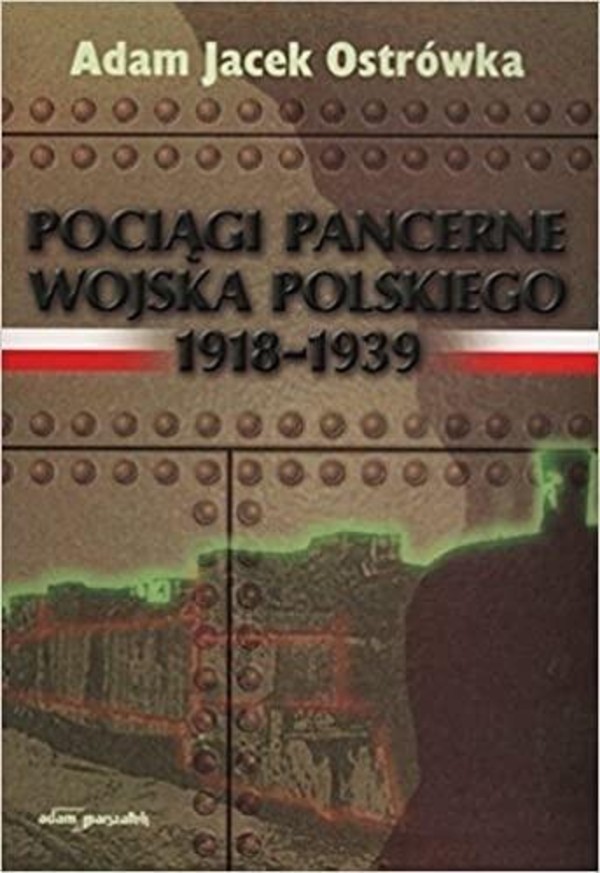Pociągi pancerne Wojska Polskiego 1918-1939