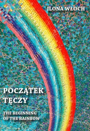 Początek tęczy / The beginning of the rainbow