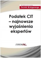 Podatek CIT - najnowsze wyjaśnienia ekspertów