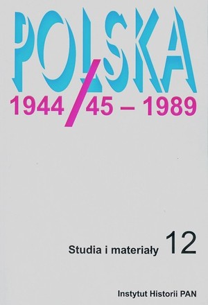 Polska 1944/45 - 1989. Studia i materiały 12