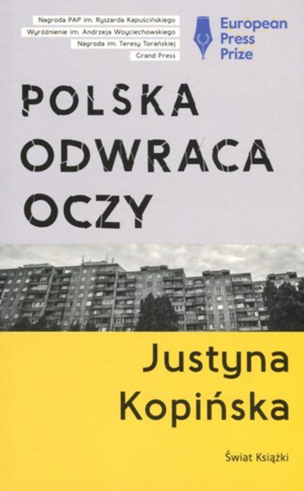 Polska odwraca oczy Reportaże Justyny Kopińskiej