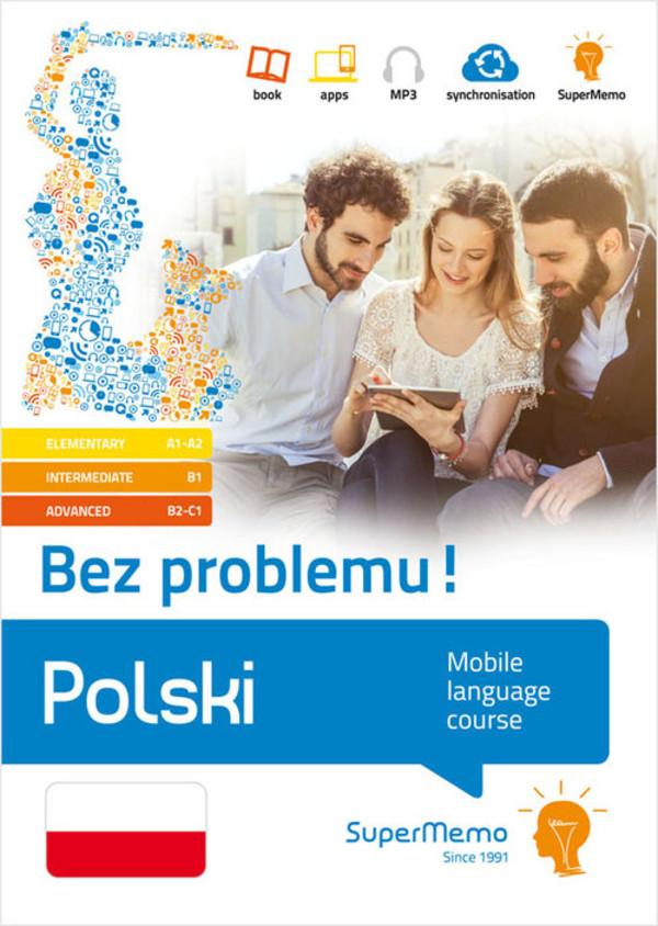 Polski Bez problemu! Mobilny kurs językowy (pakiet: poziom podstawowy A1-A2, średni B1, zaawansowany B2-C1)