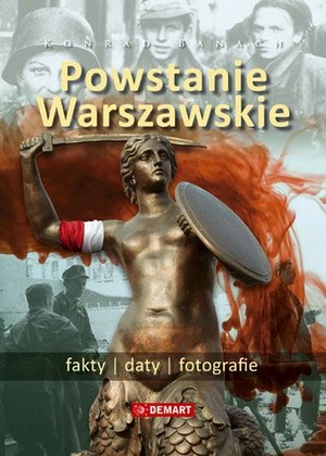 Powstanie Warszawskie Fakty Daty Fotografie
