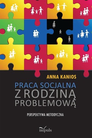 Praca socjalna z rodziną problemową Perspektywa metodyczna