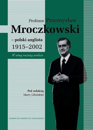 Profesor Przemysław Mroczkowski - polski anglista 1915-2002