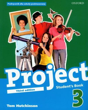 Project 3. Student`s Book Podręcznik Third editin