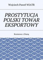Prostytucja Polski towar eksportowy - mobi, epub Rozmowa z Dianą