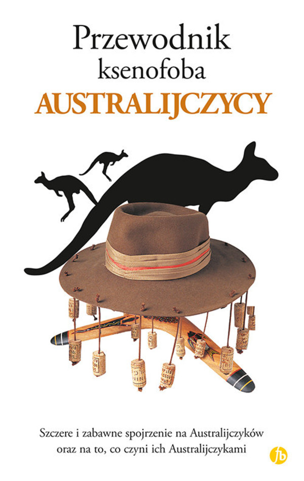 Przewodnik ksenofoba. Australijczycy