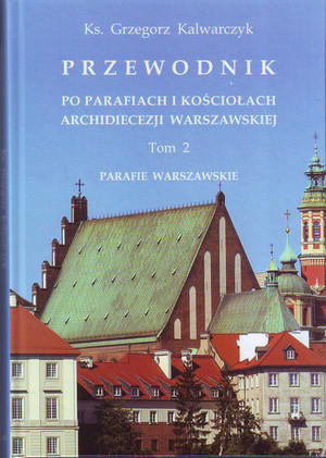 Przewodnik po parafiach i kościołach Archidiecezji Warszawskiej Tom 2