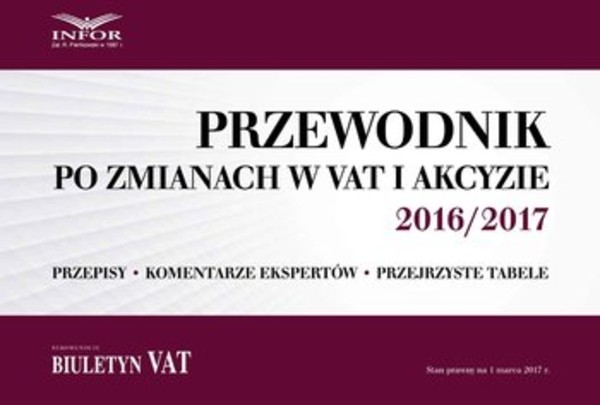 Przewodnik po zmianach w VAT i akcyzie 2016/2017 - pdf