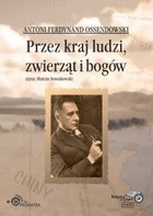 Przez kraj ludzi, zwierząt i bogów - Audiobook mp3