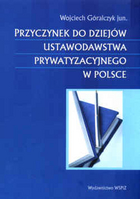Przyczynek do dziejów ustawodawstwa prywatyzacyjnego w Polsce