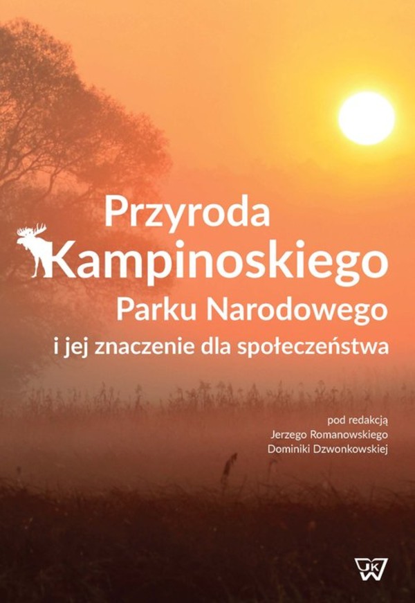 Przyroda Kampinowskiego Parku Narodowego i jej znaczenie dla społeczeństwa
