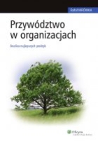 Przywództwo w organizacjach. Analiza najlepszych praktyk - pdf