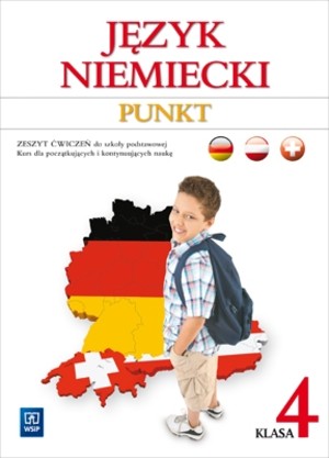 PUNKT Język niemiecki Klasa 4. Zeszyt ćwiczeń. Kurs dla początkujących i kontynuujących naukę