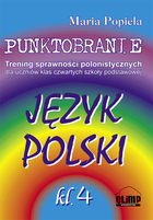 Punktobranie. Trening sprawności polonistycznych Język polski Klasa 4. szkoła podstawowa.