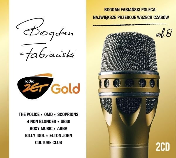 Radio Zet Gold: Bogdan Fabiański poleca. Volume 8 Największe przeboje wszech czasów