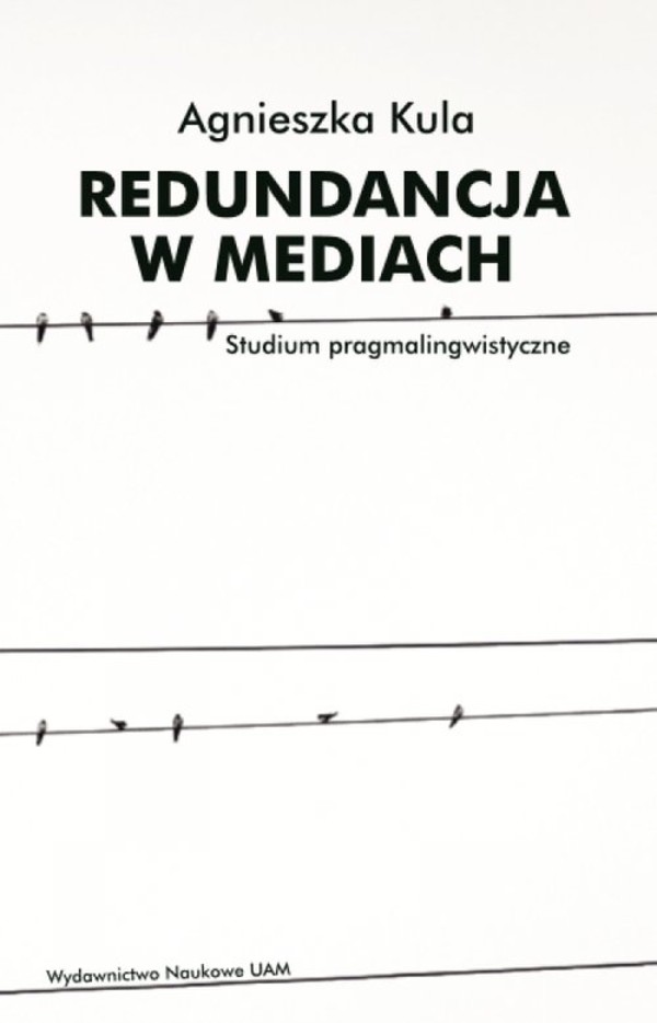 Redundancja w mediach Studium pragmalingwistyczne