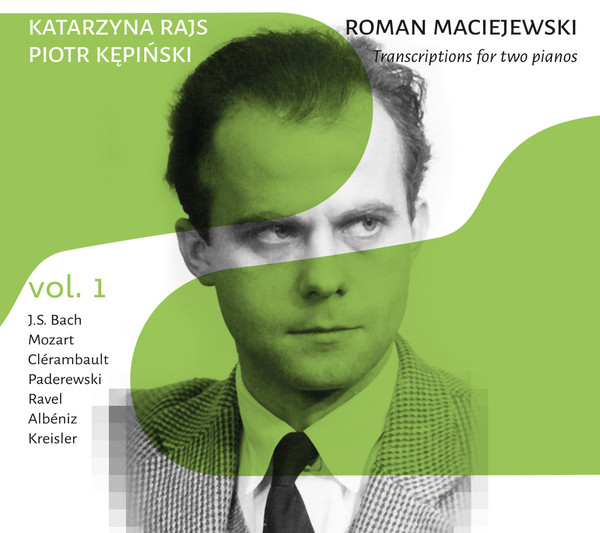 Roman Maciejewski. Transkrypcje na dwa fortepiany Vol. 1