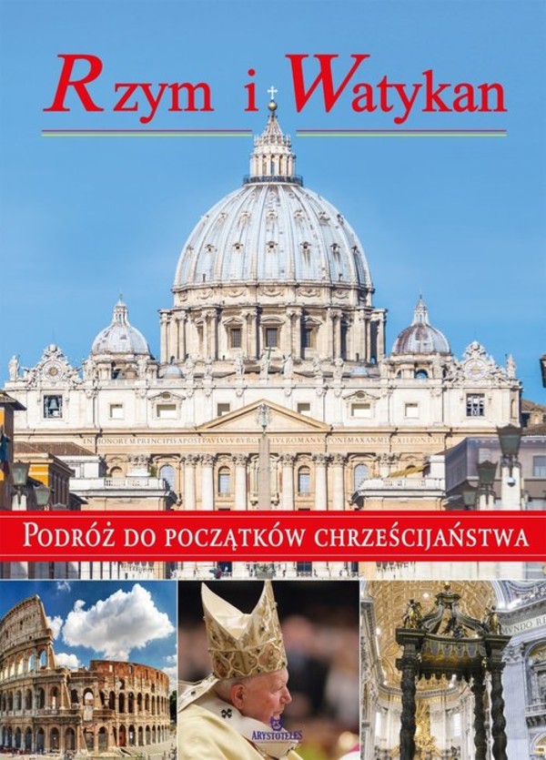 Rzym i Watykan Podróż do początków chrześcijaństwa