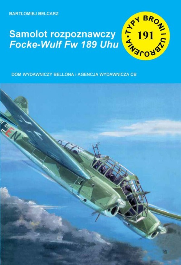 Samolot rozpoznawczy Focke-Wulf Fw 189 Uhu Typy broni i uzbrojenia nr 191