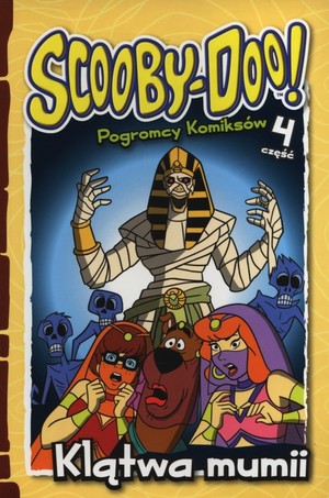 Scooby-Doo! Pogromcy komiksów Część 4 Klątwa mumii