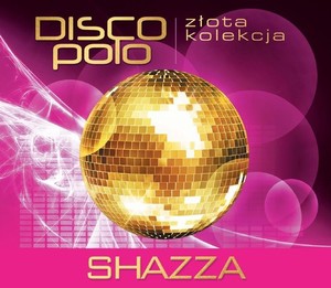 SHAZZA Złota Kolekcja Disco Polo